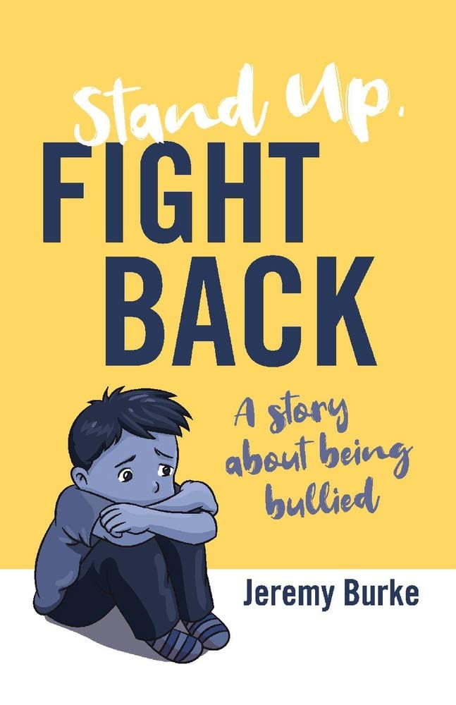 Marissa's Books & Gifts, LLC 9781543990270 Stand Up, Fight Back: A Story About Being Bullied