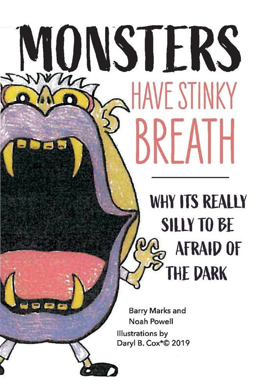 Marissa's Books & Gifts, LLC 9781543998825 Monsters Have Stinky Breath: Why It's Silly To Be Afraid Of The Dark