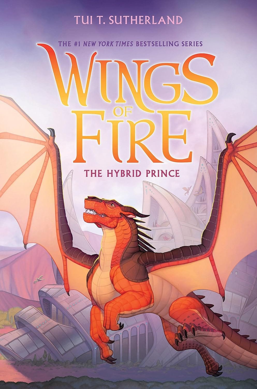 Marissa's Books & Gifts 9781546129547 Hardcover The Hybrid Prince (Wings of Fire, Book 16)