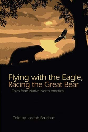 Marissa's Books & Gifts, LLC 9781555916930 Flying with the Eagle, Racing the Great Bear: Tales from Native America