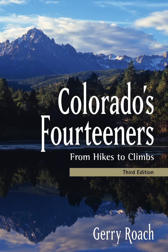 Marissa's Books & Gifts, LLC 9781555917463 Colorado's Fourteeners: From Hikes to Climbs, 3rd Ed.