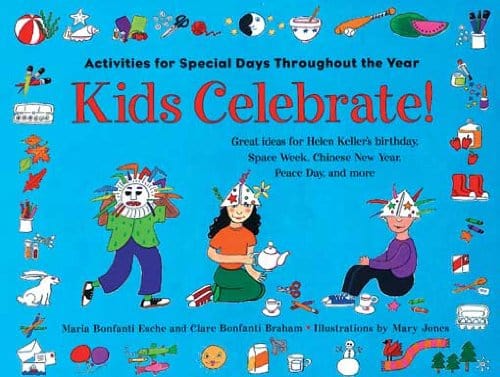 Marissa's Books & Gifts, LLC 9781556522925 Kids Celebrate!: Activities for Special Days Throughout the Year