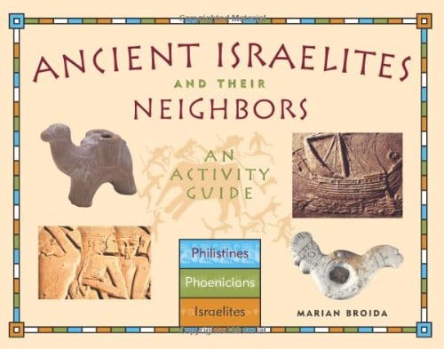 Marissa's Books & Gifts, LLC 9781556524578 Ancient Israelites and Their Neighbors: An Activity Guide (Cultures of the Ancient World)