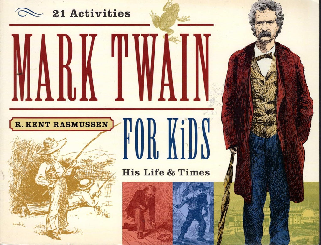 Marissa's Books & Gifts, LLC 9781556525278 Mark Twain for Kids: His Life & Times, 21 Activities (For Kids series)