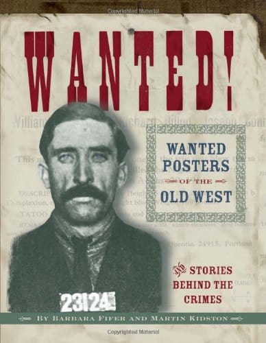 Marissa's Books & Gifts, LLC 9781560372639 Wanted!: Wanted Posters of the Old West