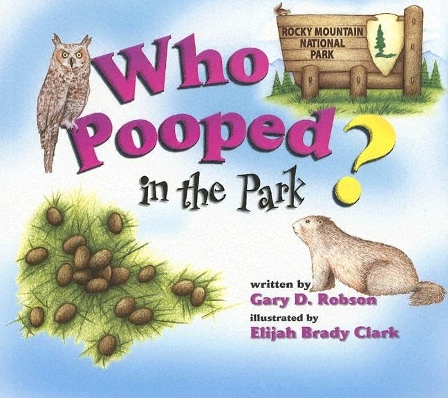 Marissa's Books & Gifts, LLC 9781560373209 Who Pooped in the Park? Rocky Mountain National Park: Scat and Tracks for Kids