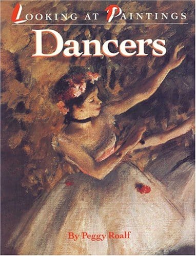 Marissa's Books & Gifts, LLC 9781562820893 Paperback Dancers: Looking at Paintings