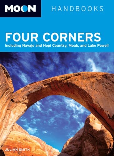 Marissa's Books & Gifts, LLC 9781566917780 Paperback Moon Handbooks Four Corners: Including Navajo and Hopi Country, Moab, and Lake Powell