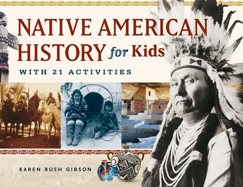 Marissa's Books & Gifts, LLC 9781569762806 Native American History for Kids: With 21 Activities (For Kids series)