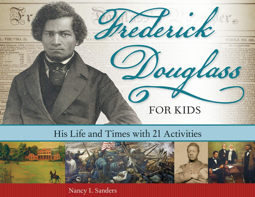 Marissa's Books & Gifts, LLC 9781569767177 Frederick Douglass for Kids: His Life and Times, with 21 Activities (For Kids series)
