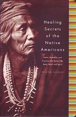 Marissa's Books & Gifts, LLC 9781579123925 Healing Secrets of the Native Americans: Herbs, Remedies, and Practices That Restore the Body, Refresh the Mind, and Rebuild the Spirit