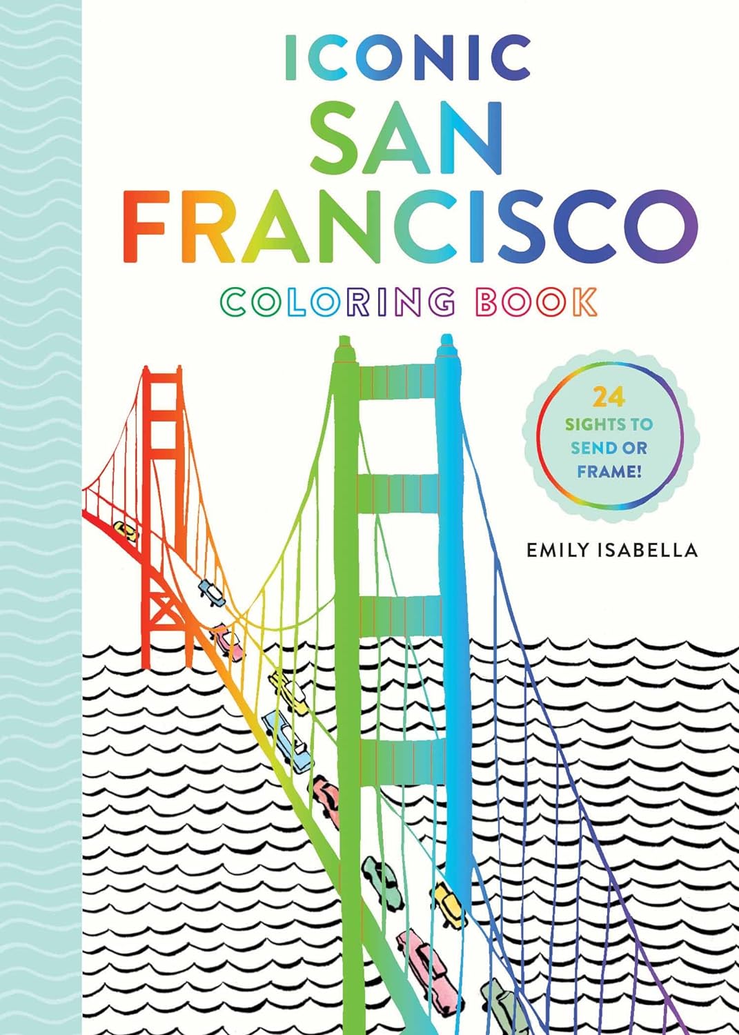 Marissa's Books & Gifts, LLC 9781579657710 Iconic San Francisco Coloring Book: Iconic Coloring Books