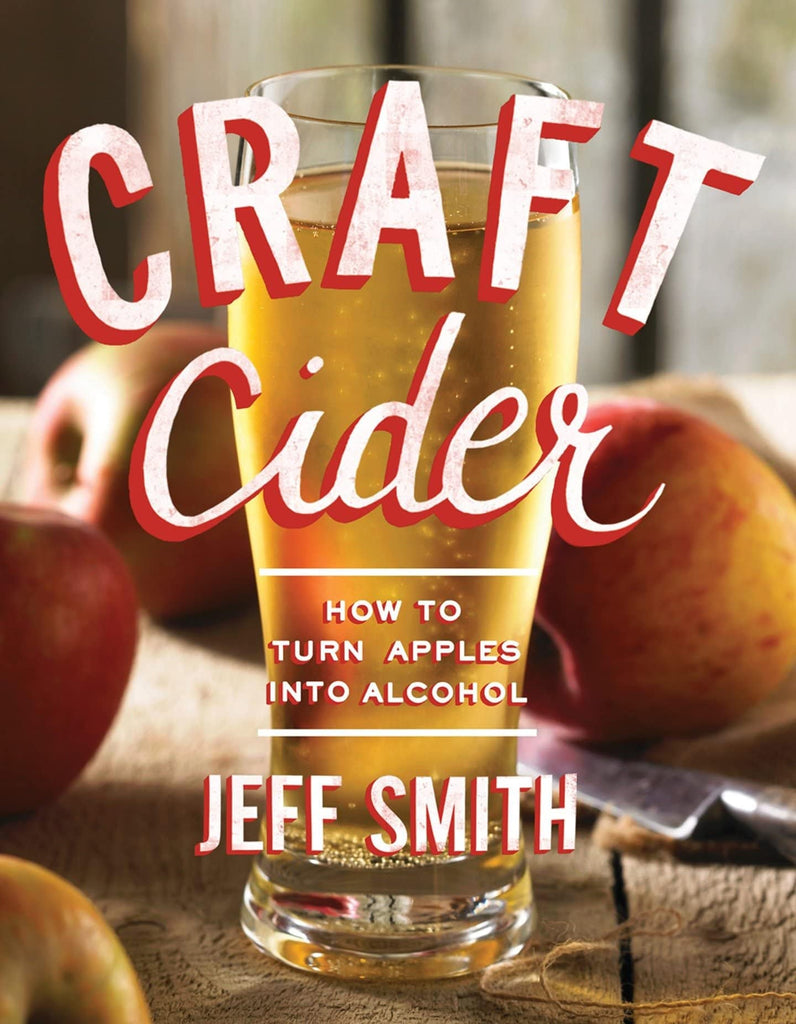 Marissa's Books & Gifts, LLC 9781581573138 Craft Cider: How to Turn Apples into Alcohol