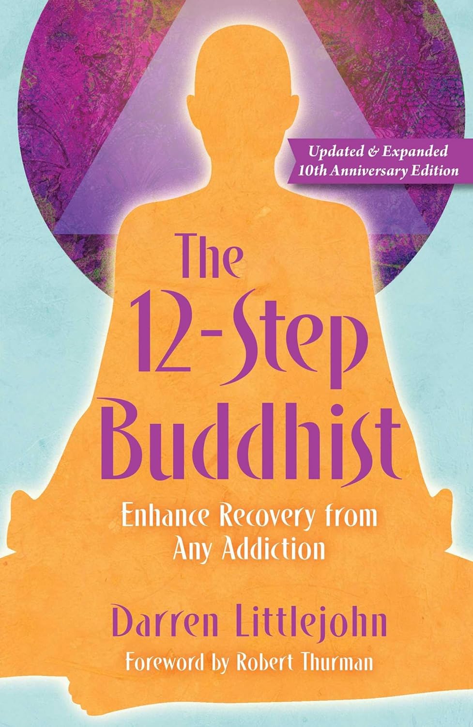 Marissa's Books & Gifts, LLC 9781582707143 The 12-Step Buddhist 10th Anniversary Edition