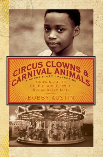 Marissa's Books & Gifts, LLC 9781583852309 Circus Clowns & Carnival Animals: Growing Up in the Ebb and Flow of Rural Black Life