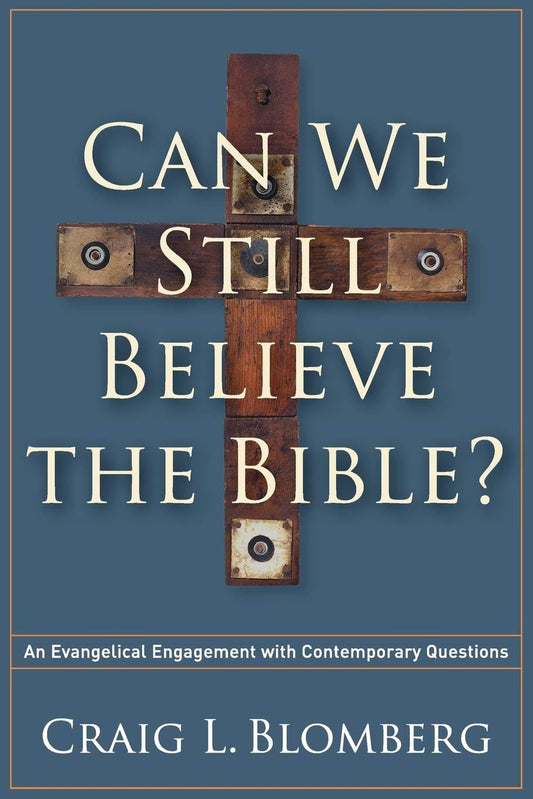 Marissa's Books & Gifts, LLC 9781587433214 Can We Still Believe the Bible?: An Evangelical Engagement With Contemporary Questions