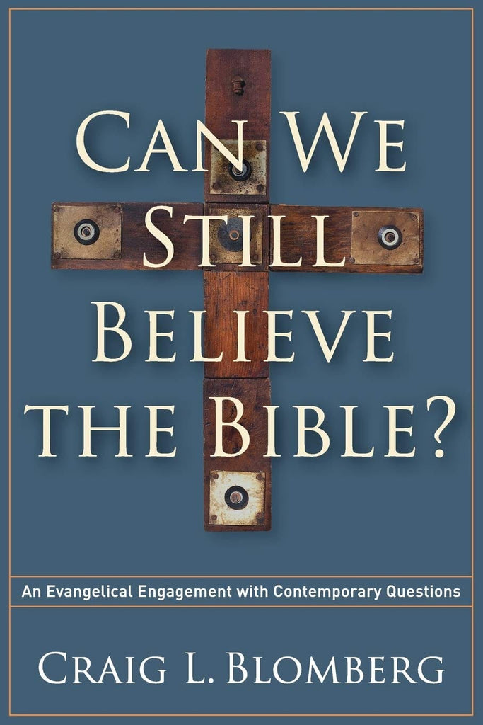Marissa's Books & Gifts, LLC 9781587433214 Can We Still Believe the Bible?: An Evangelical Engagement With Contemporary Questions