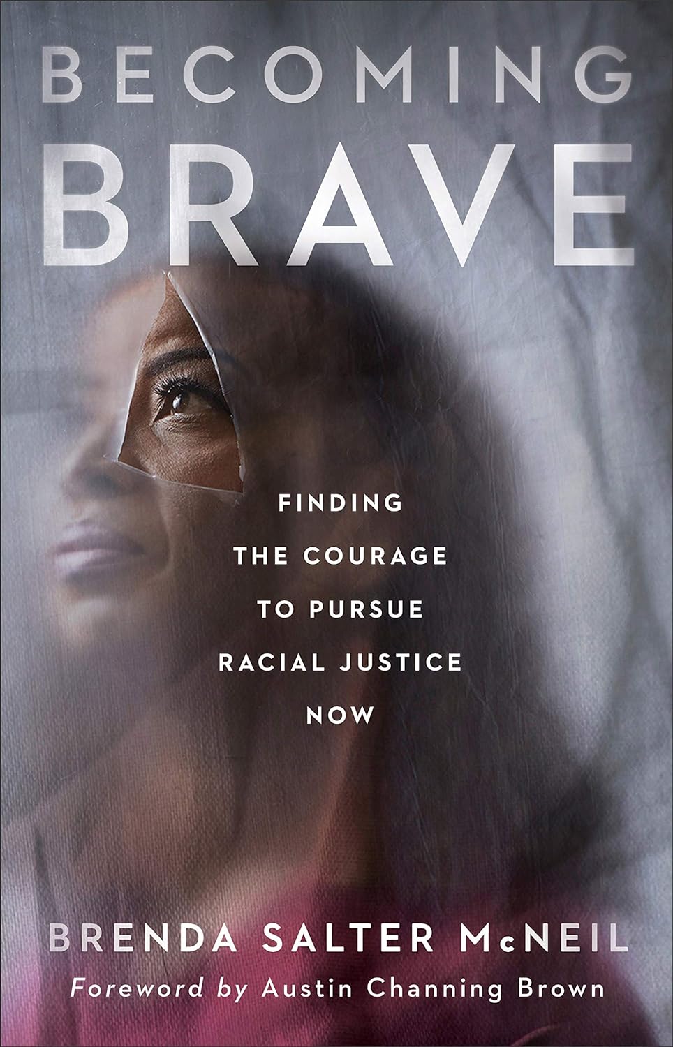 Marissa's Books & Gifts, LLC 9781587434471 Hardcover Becoming Brave: Finding the Courage to Pursue Racial Justice Now