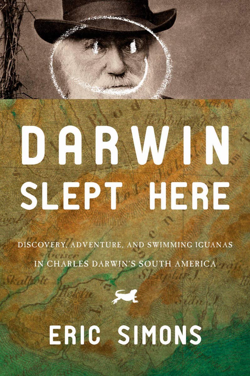 Marissa's Books & Gifts, LLC 9781590202203 Darwin Slept Here: Discovery, Adventure, and Swimming Iguanas in Charles Darwin's South America