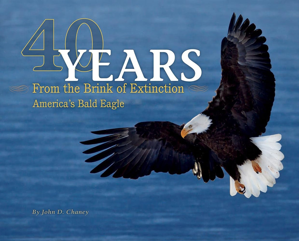 Marissa's Books & Gifts, LLC 9781591521617 40 Years from the Brink of Extinction: America's Bald Eagle
