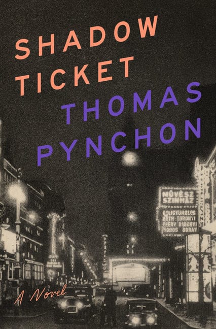Thomas Pynchon 9781594206108 Shadow Ticket