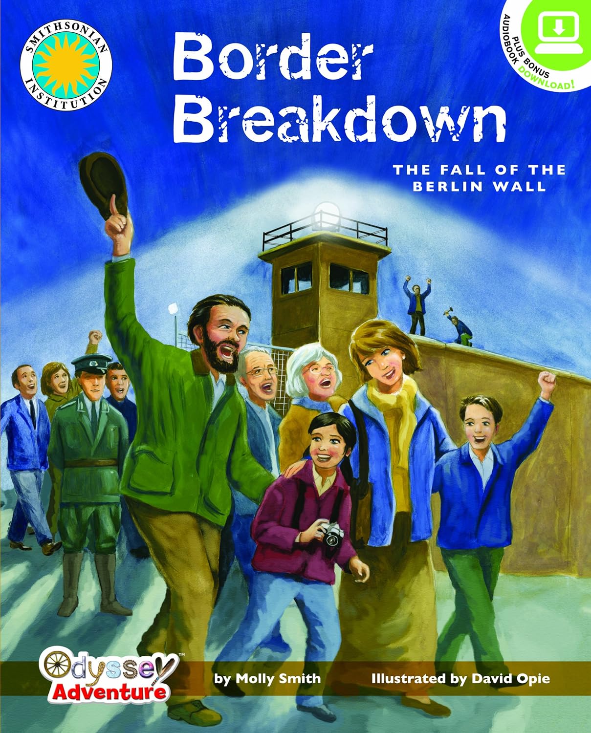 Marissa's Books & Gifts, LLC 9781607271239 Border Breakdown: The Fall of the Berlin Wall- A Smithsonian Odyssey Adventure Book