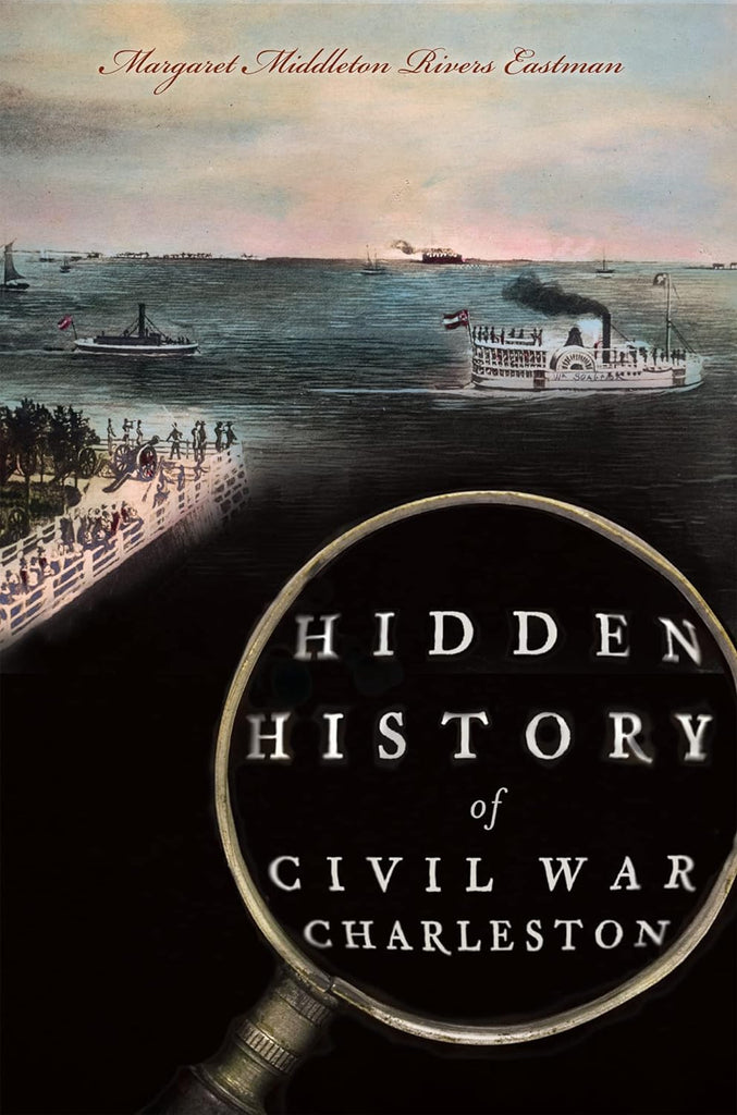Marissa's Books & Gifts, LLC 9781609495749 Hidden History of Civil War Charleston