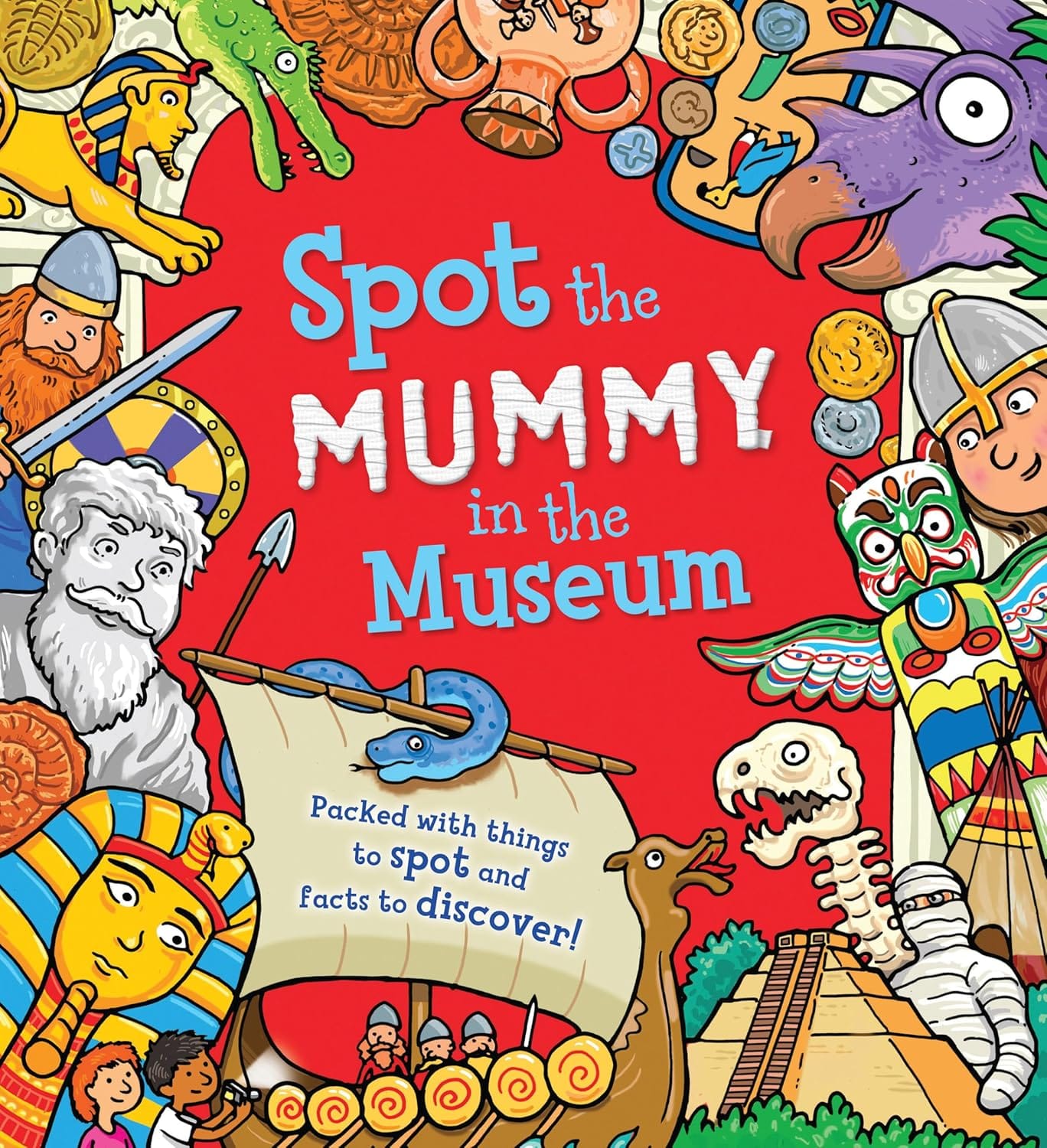 Marissa's Books & Gifts, LLC 9781609928216 Spot the Mummy in the Museum: Packed with Things to Spot and Facts to Discover!