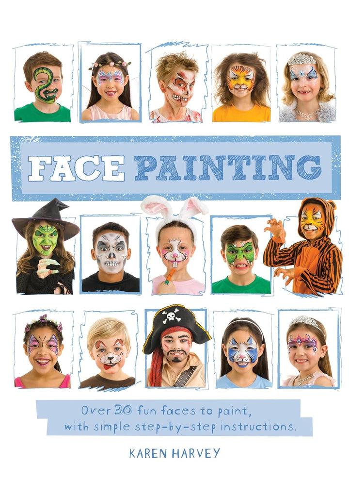 Marissa's Books & Gifts, LLC 9781609929251 Face Painting: Over 30 faces to Paint, with Simple Step-by-Step Instructions