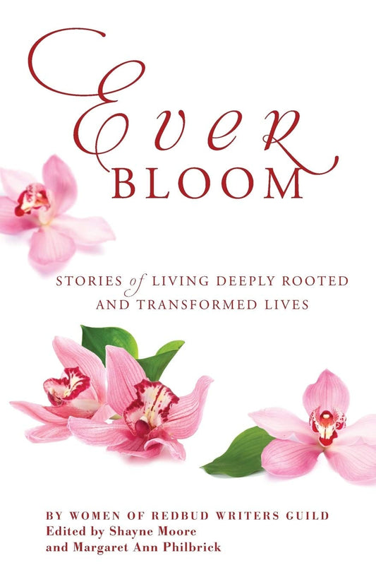 Marissa's Books & Gifts, LLC 9781612619330 Everbloom: Stories of Deeply Rooted and Transformed Lives