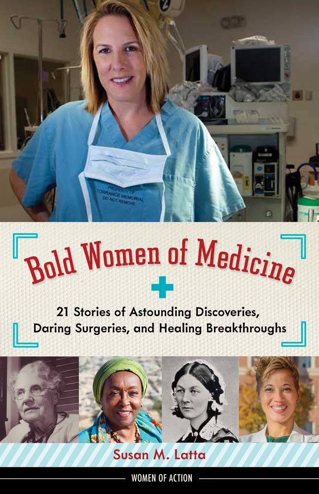 Marissa's Books & Gifts, LLC 9781613734377 Bold Women of Medicine: 21 Stories of Astounding Discoveries, Daring Surgeries, and Healing Breakthroughs