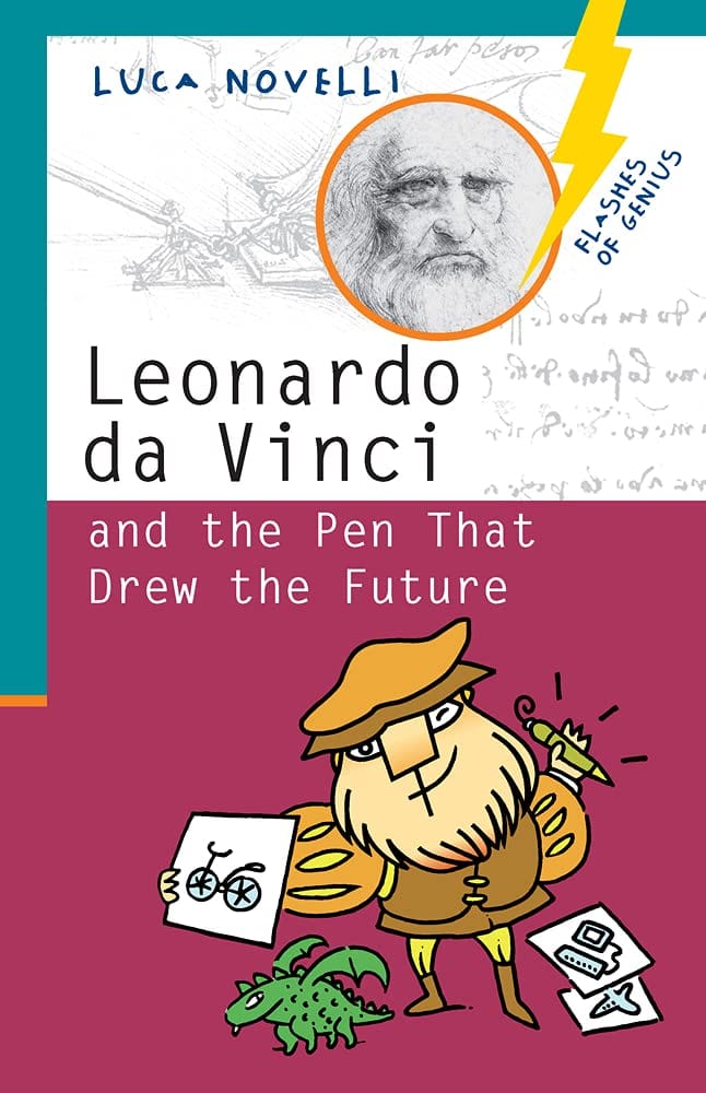 Marissa's Books & Gifts, LLC 9781613738696 Leonardo da Vinci and the Pen that Drew the Future: Flashes of Genius