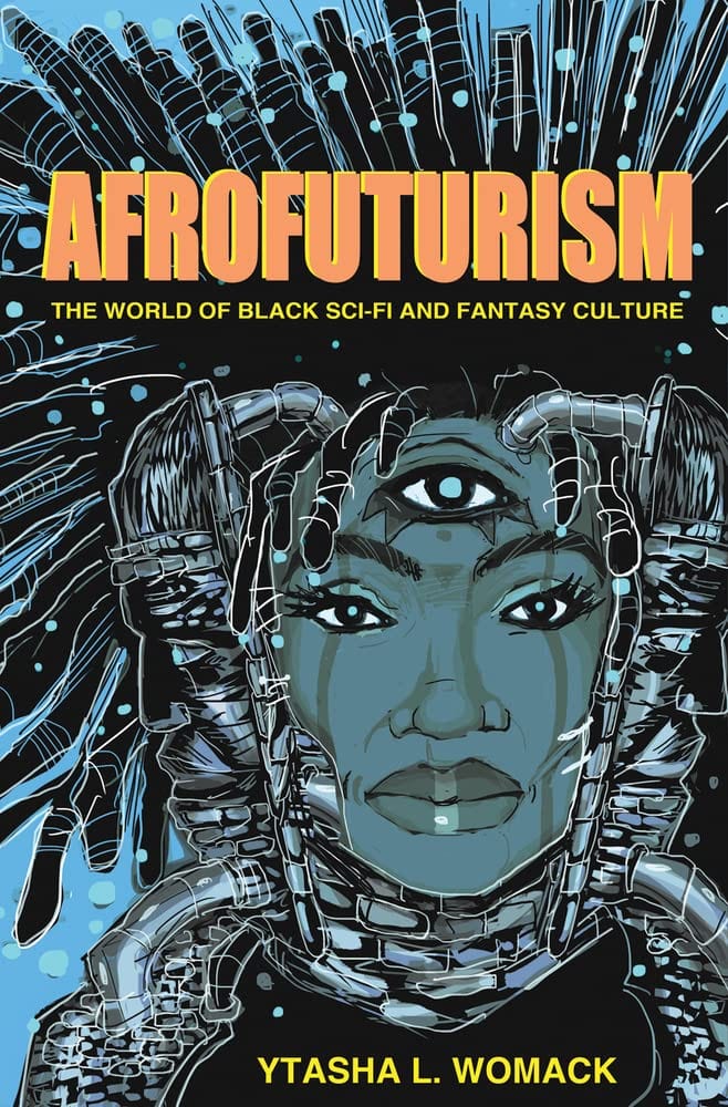 Marissa's Books & Gifts, LLC 9781613747964 Afrofuturism: The World of Black Sci-Fi and Fantasy Culture