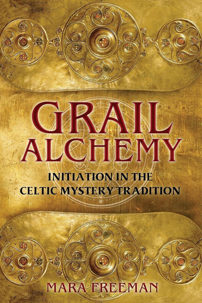 Marissa's Books & Gifts, LLC 9781620551912 Grail Alchemy: Initiation in the Celtic Mystery Tradition