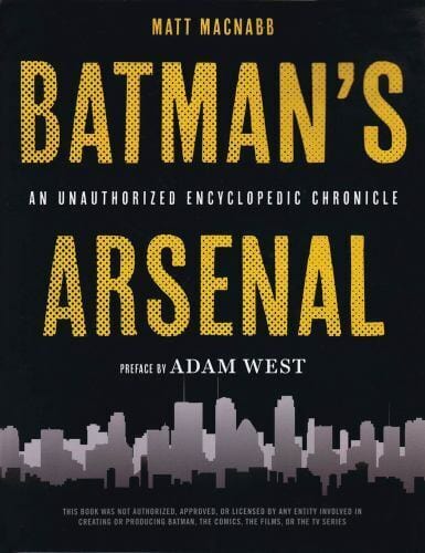 Marissa's Books & Gifts, LLC 9781623160746 Batman's Arsenal: An Unauthorized Encyclopedic Chronicle