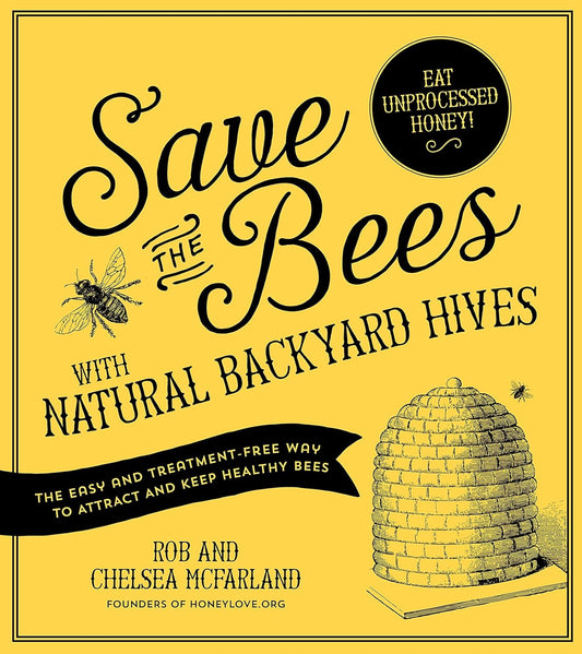 Marissa's Books & Gifts, LLC 9781624141416 Save the Bees with Natural Backyard Hives