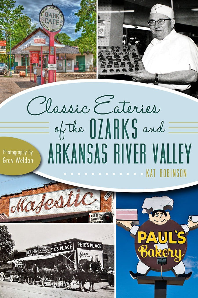 Marissa's Books & Gifts, LLC 9781626191990 Classic Eateries of the Ozarks and Arkansas River Valley (American Palate)