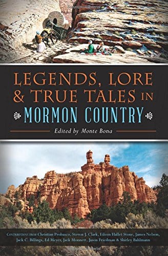 Marissa's Books & Gifts, LLC 9781626199392 Legends, Lore & True Tales in Mormon Country: American Legends