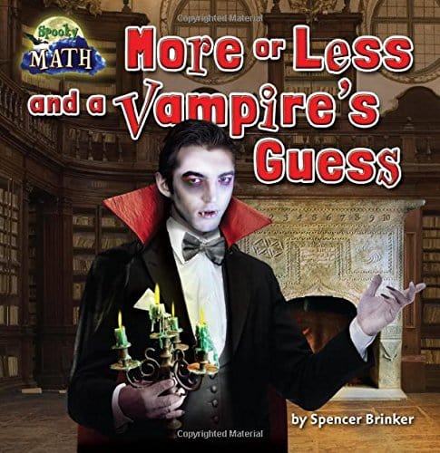 Marissa's Books & Gifts, LLC 9781627243308 More or Less and the Vampire's Guess: Spooky Math