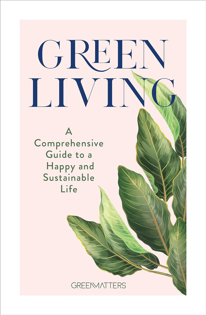 Marissa's Books & Gifts, LLC 9781631067204 Green Living: A Comprehensive Guide to a Happy and Sustainable Life
