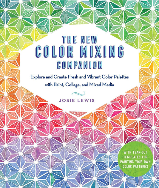 Marissa's Books & Gifts, LLC 9781631595493 The New Color Mixing Companion: Explore and Create Fresh and Vibrant Color Palettes with Paint, Collage, and Mixed Media
