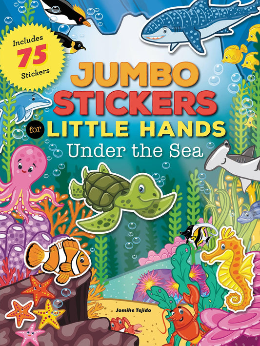 Marissa's Books & Gifts, LLC 9781633221567 Jumbo Stickers for Little Hands: Under the Sea