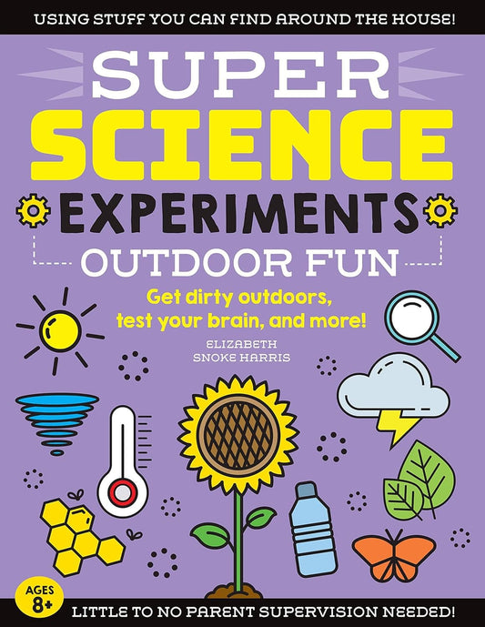 Marissa's Books & Gifts, LLC 9781633228788 SUPER Science Experiments: Outdoor Fun: Get dirty outdoors, test your brain, and more!