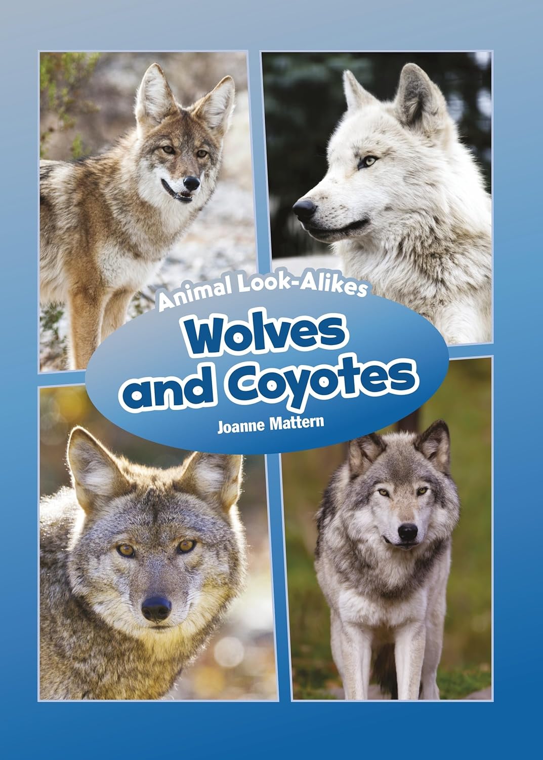 Marissa's Books & Gifts, LLC 9781634402910 Wolves and Coyotes: Animal Look-Alikes