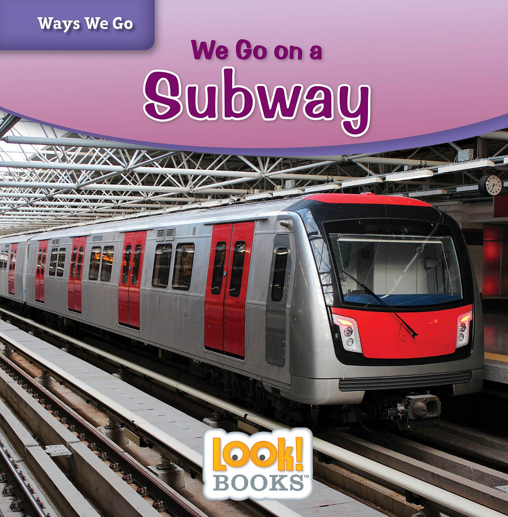 Marissa's Books & Gifts, LLC 9781634406314 We Go on a Subway: Ways We Go