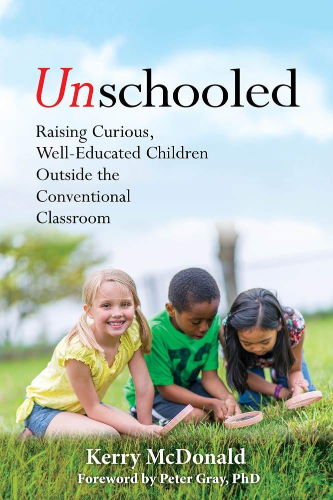 Marissa's Books & Gifts, LLC 9781641600637 Paperback Unschooled: Raising Curious, Well-Educated Children Outside the Conventional Classroom