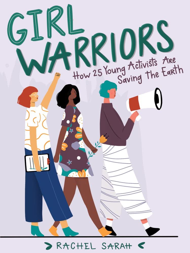Marissa's Books & Gifts, LLC 9781641603713 Girl Warriors: How 25 Young Activists Are Saving the Earth