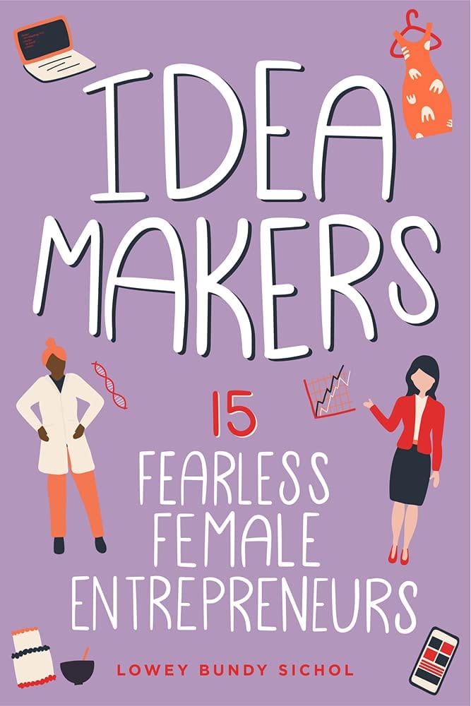 Marissa's Books & Gifts, LLC 9781641606745 Hardcover Idea Makers: 15 Fearless Female Entrepreneurs (Women of Power)
