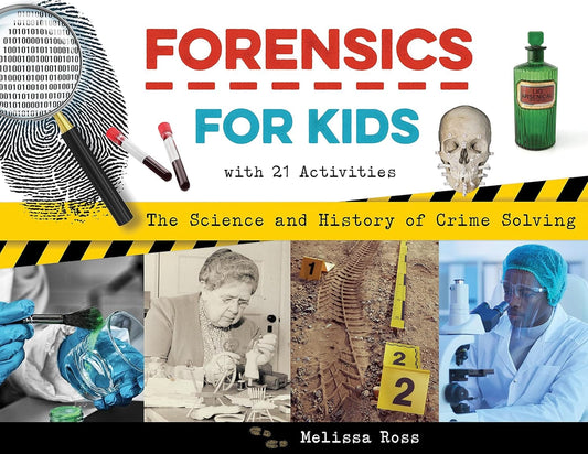 Marissa's Books & Gifts, LLC 9781641606912 Forensics for Kids: The Science and History of Crime Solving, With 21 Activities