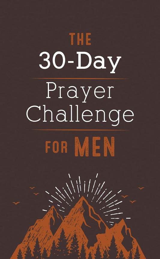 Marissa's Books & Gifts, LLC 9781643520445 Paperback The 30-Day Prayer Challenge for Men